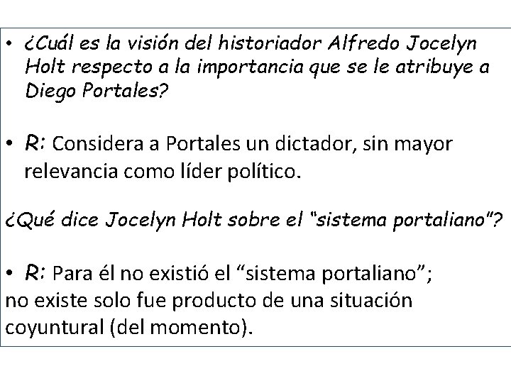  • ¿Cuál es la visión del historiador Alfredo Jocelyn Holt respecto a la