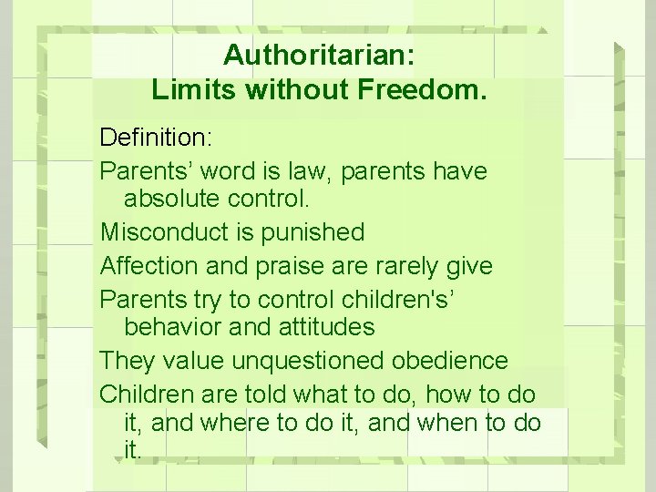 Parenting Styles and Thought We know that