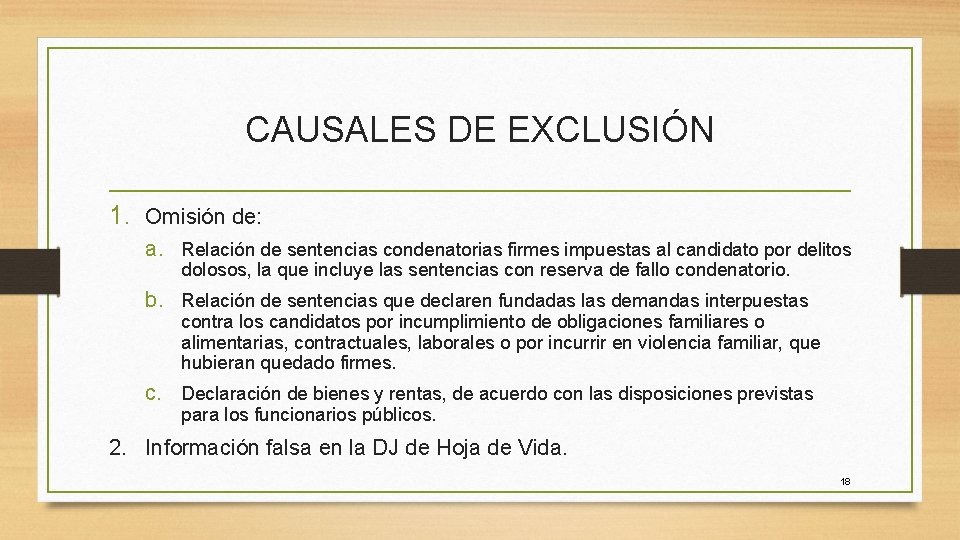 CAUSALES DE EXCLUSIÓN 1. Omisión de: a. Relación de sentencias condenatorias firmes impuestas al