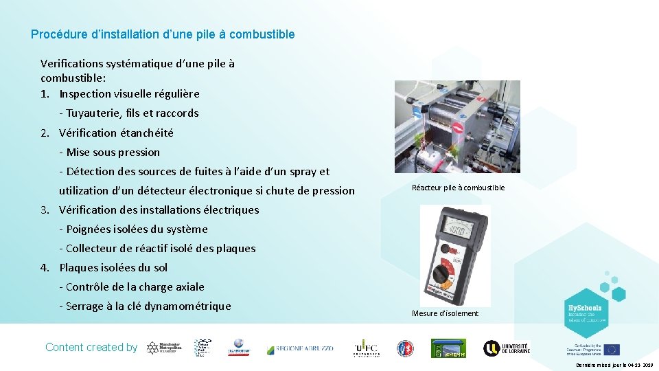 Procédure d’installation d’une pile à combustible Verifications systématique d’une pile à combustible: 1. Inspection