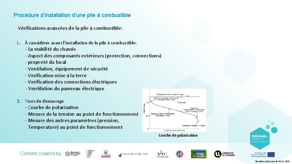 Procédure d’installation d’une pile à combustible Vérifications avancées de la pile à combustible: 1.