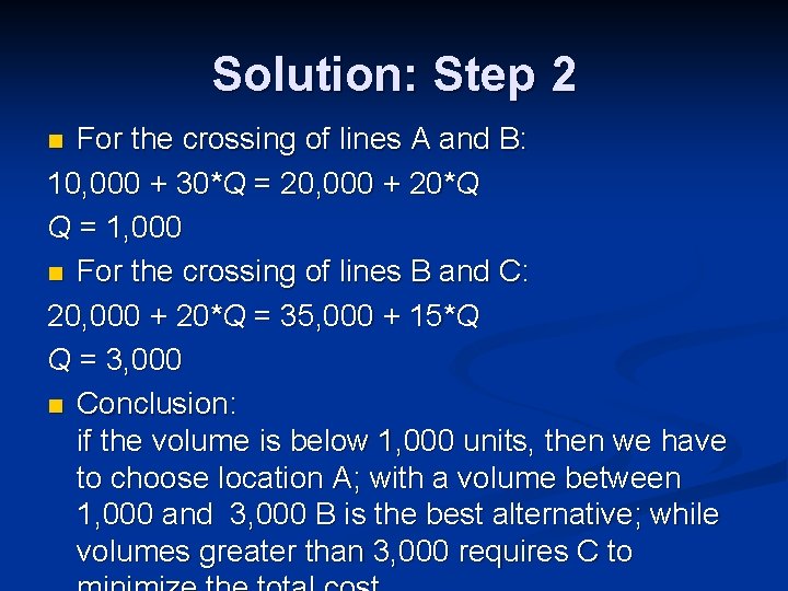 Solution: Step 2 For the crossing of lines A and B: 10, 000 +