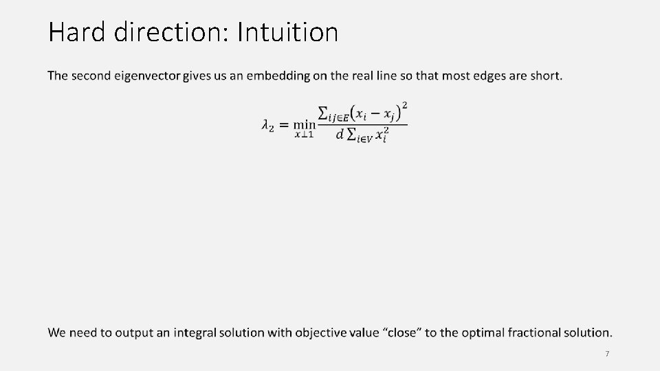 Hard direction: Intuition 7 