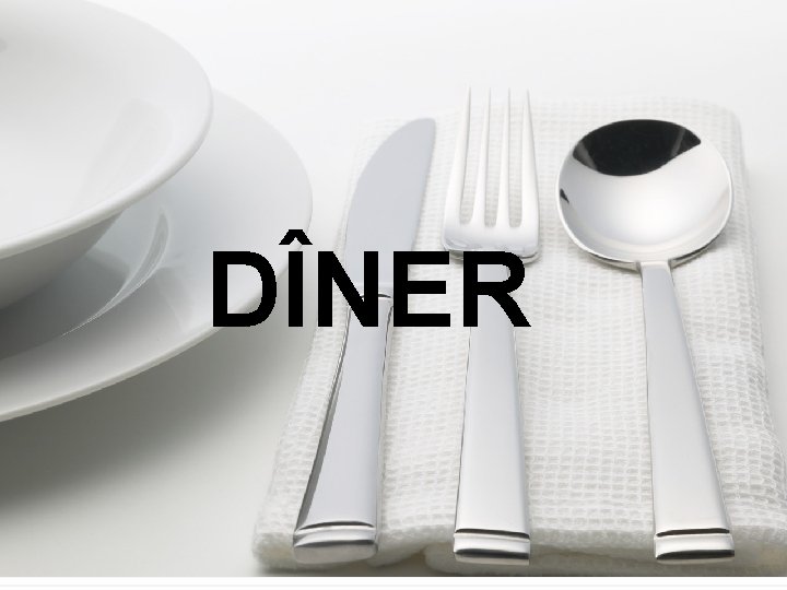 DÎNER 25 