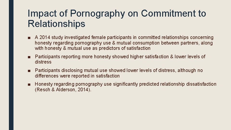 Impact of Pornography on Commitment to Relationships ■ A 2014 study investigated female participants