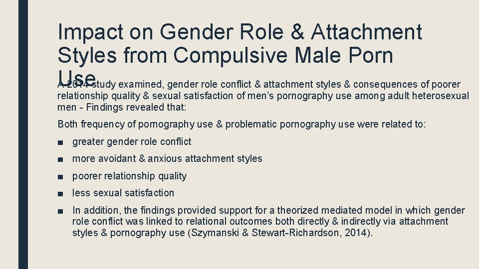 Impact on Gender Role & Attachment Styles from Compulsive Male Porn Use A 2014
