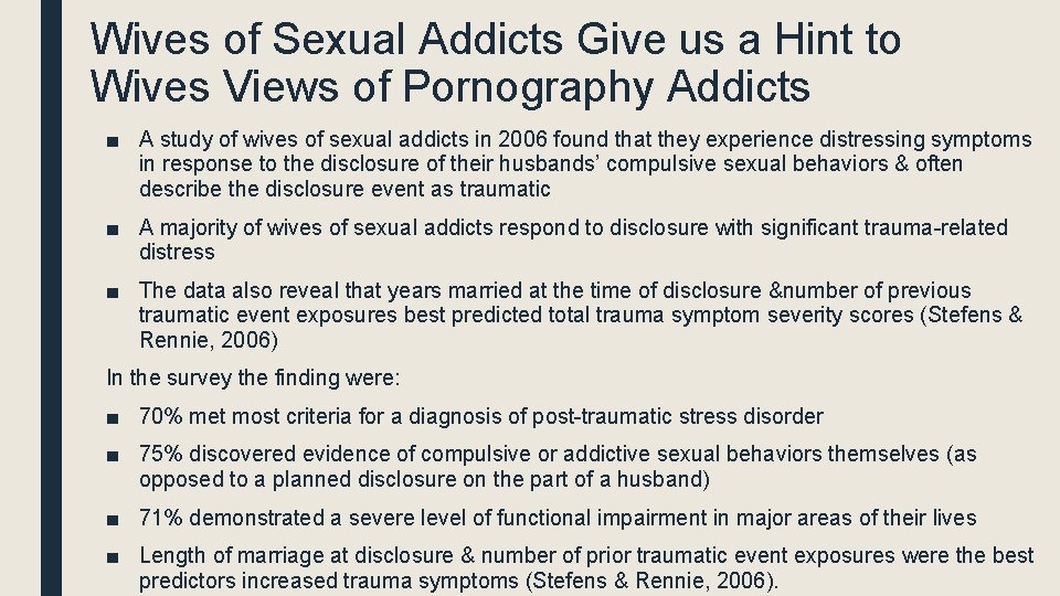 Wives of Sexual Addicts Give us a Hint to Wives Views of Pornography Addicts