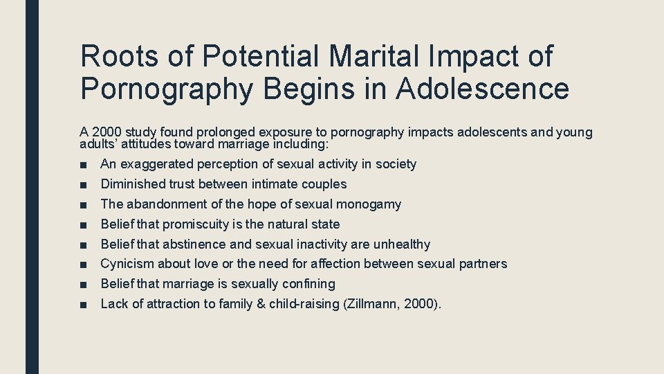 Roots of Potential Marital Impact of Pornography Begins in Adolescence A 2000 study found