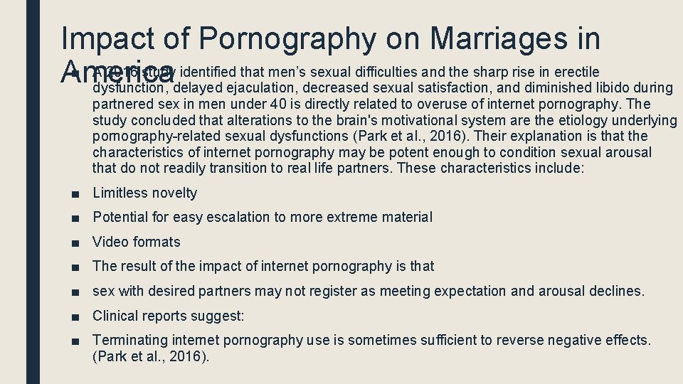 Impact of Pornography on Marriages in ■ A 2016 study identified that men’s sexual