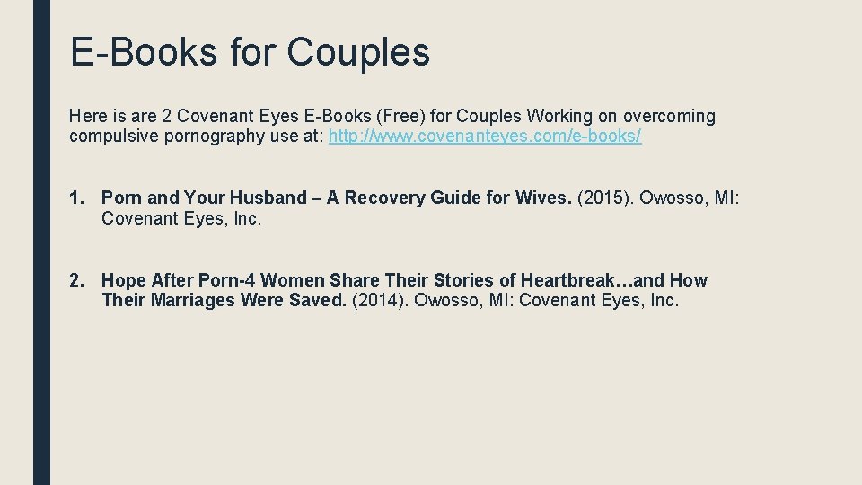 E-Books for Couples Here is are 2 Covenant Eyes E-Books (Free) for Couples Working