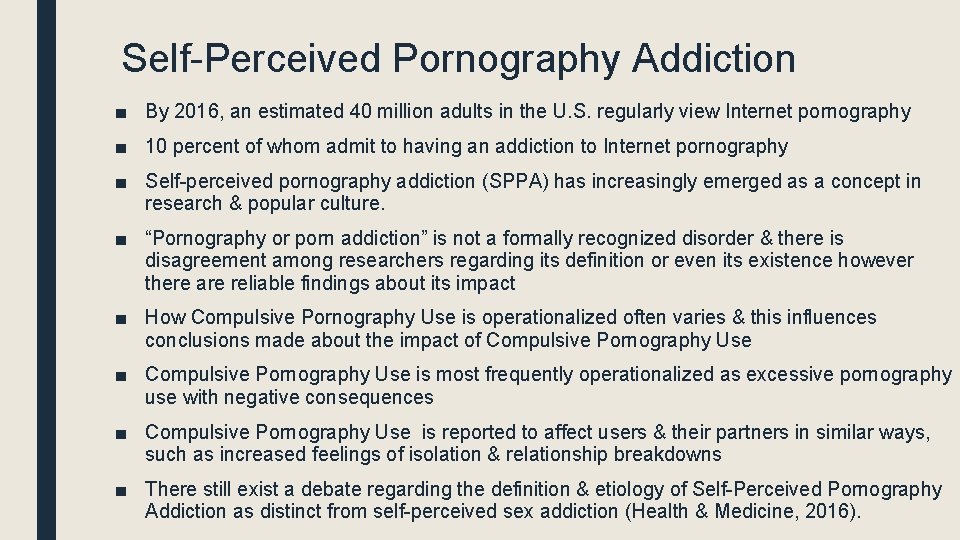 Self-Perceived Pornography Addiction ■ By 2016, an estimated 40 million adults in the U.
