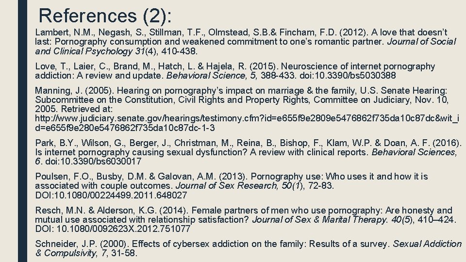 References (2): Lambert, N. M. , Negash, S. , Stillman, T. F. , Olmstead,