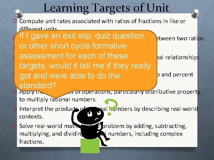 Learning Targets of Unit O Compute unit rates associated with ratios of fractions in