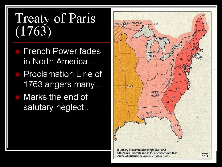 Treaty of Paris (1763) n n n French Power fades in North America… Proclamation