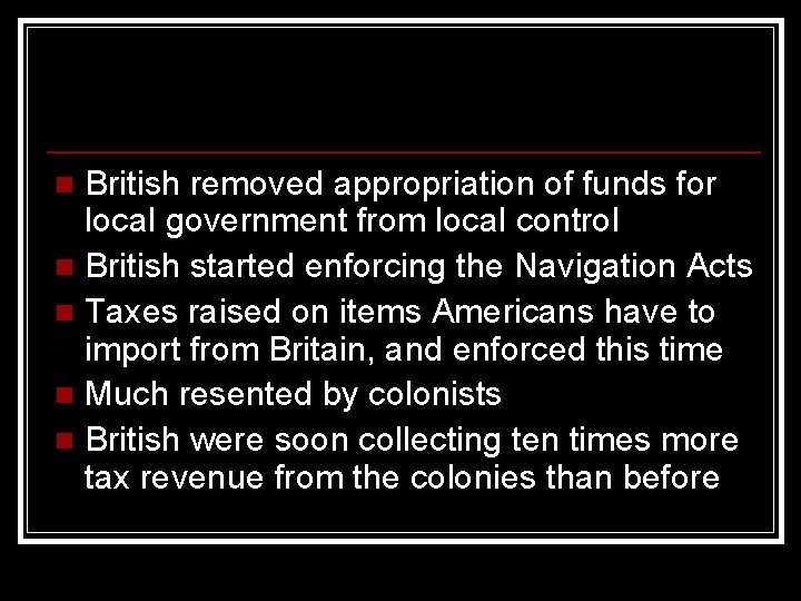 British removed appropriation of funds for local government from local control n British started