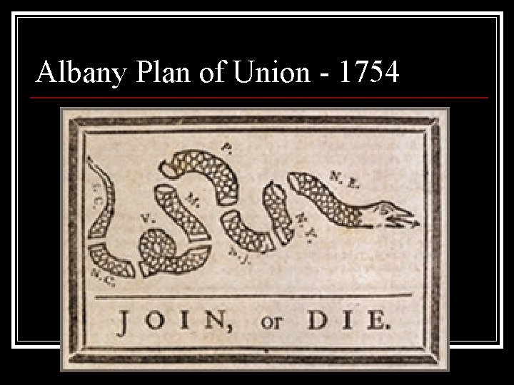 Albany Plan of Union - 1754 