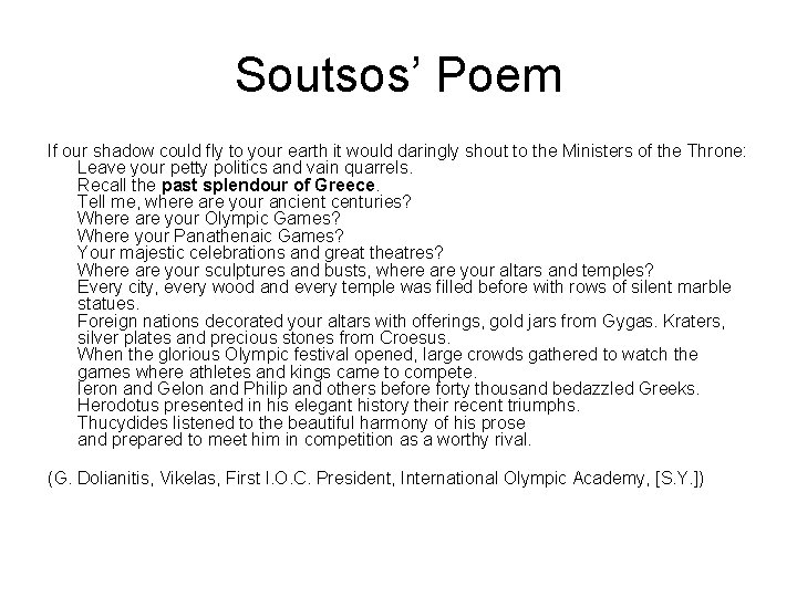 Soutsos’ Poem If our shadow could fly to your earth it would daringly shout