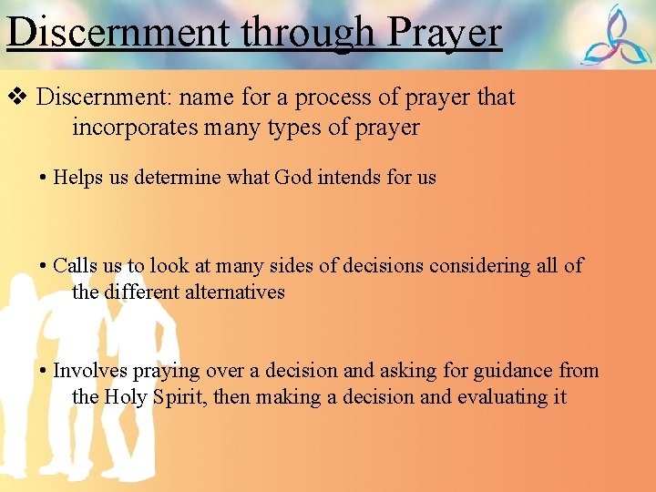 Discernment through Prayer v Discernment: name for a process of prayer that incorporates many