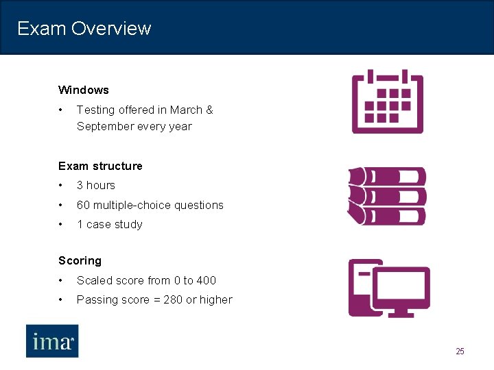 Exam Overview Windows • Testing offered in March & September every year Exam structure
