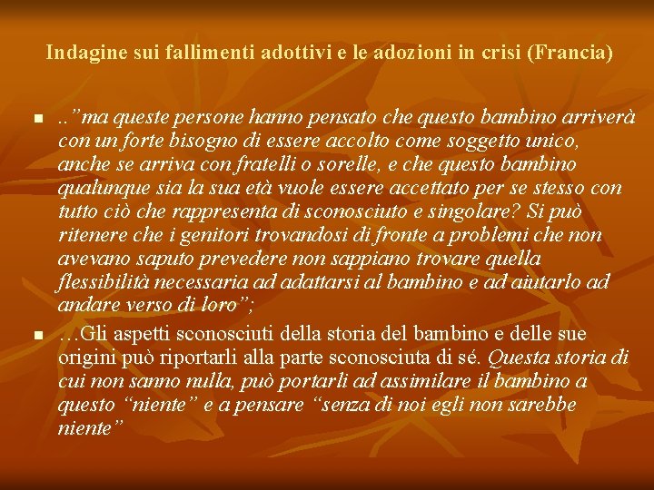 Indagine sui fallimenti adottivi e le adozioni in crisi (Francia) n n . .