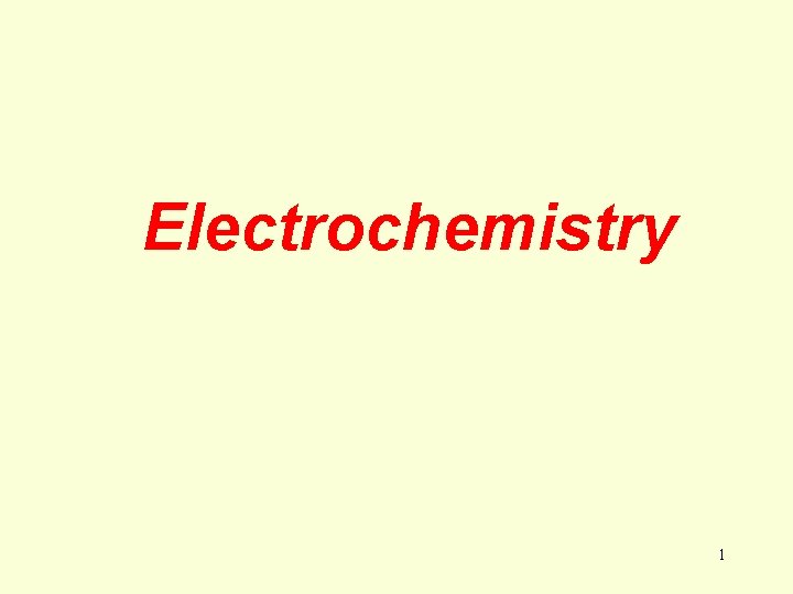 Electrochemistry 1 Electrochemistry 1