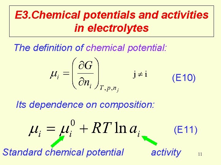 E 3. Chemical potentials and activities in electrolytes The definition of chemical potential: (E E 3. Chemical potentials and activities in electrolytes The definition of chemical potential: (E