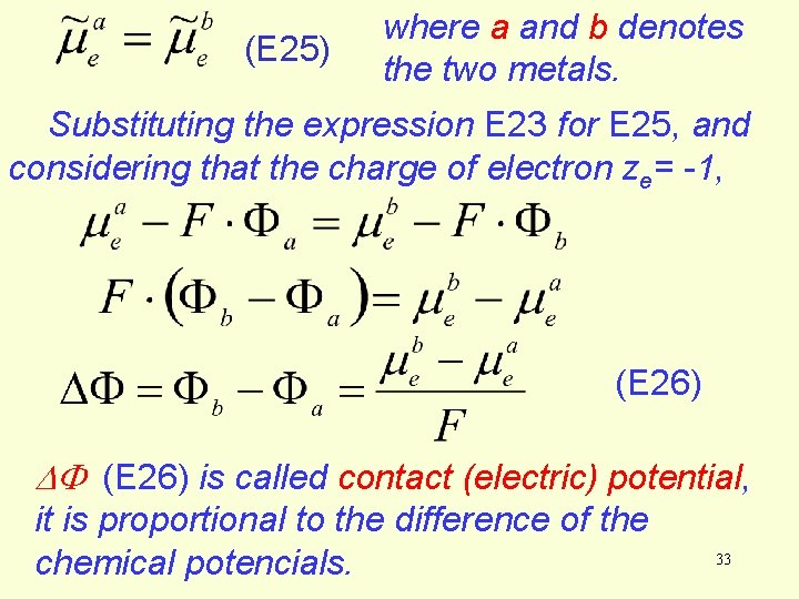 (E 25) where a and b denotes the two metals. Substituting the expression E (E 25) where a and b denotes the two metals. Substituting the expression E