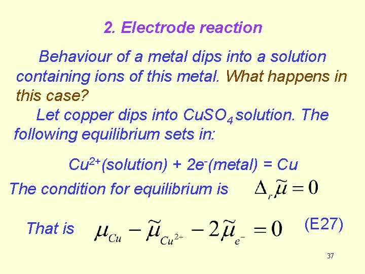 2. Electrode reaction Behaviour of a metal dips into a solution containing ions of 2. Electrode reaction Behaviour of a metal dips into a solution containing ions of