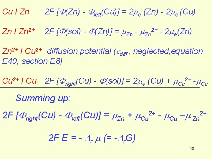 Cu I Zn 2 F [ (Zn) - left(Cu)] = 2 e (Zn) -