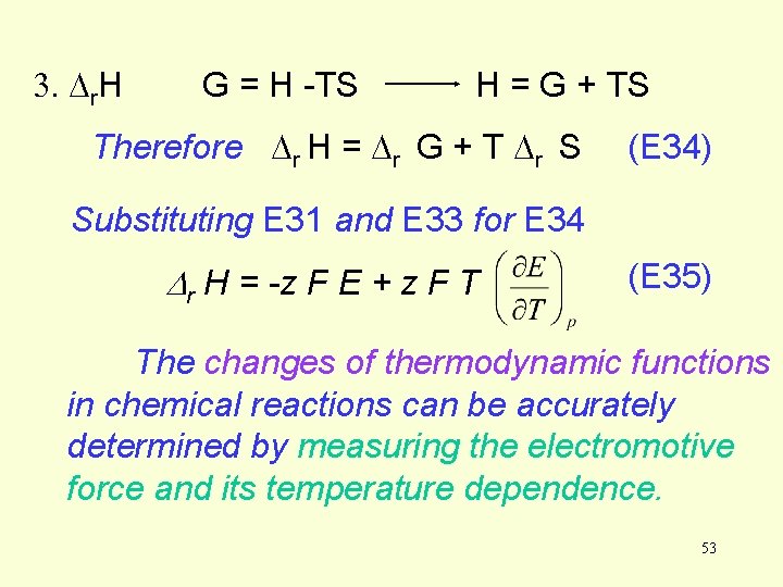 3. r. H G = H -TS H = G + TS Therefore r 3. r. H G = H -TS H = G + TS Therefore r