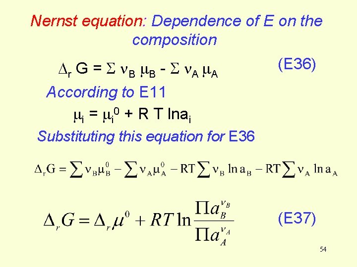 Nernst equation: Dependence of E on the composition r G = B B - Nernst equation: Dependence of E on the composition r G = B B -