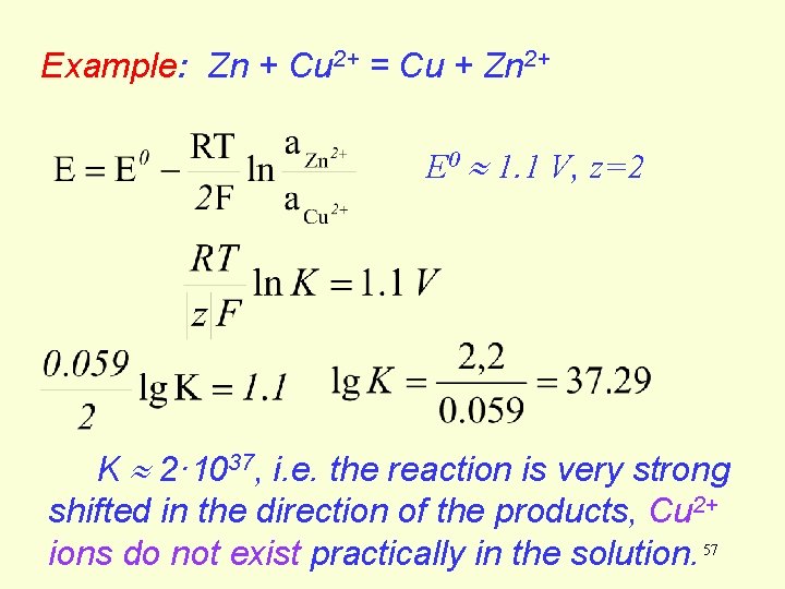 Example: Zn + Cu 2+ = Cu + Zn 2+ E 0 1. 1 Example: Zn + Cu 2+ = Cu + Zn 2+ E 0 1. 1