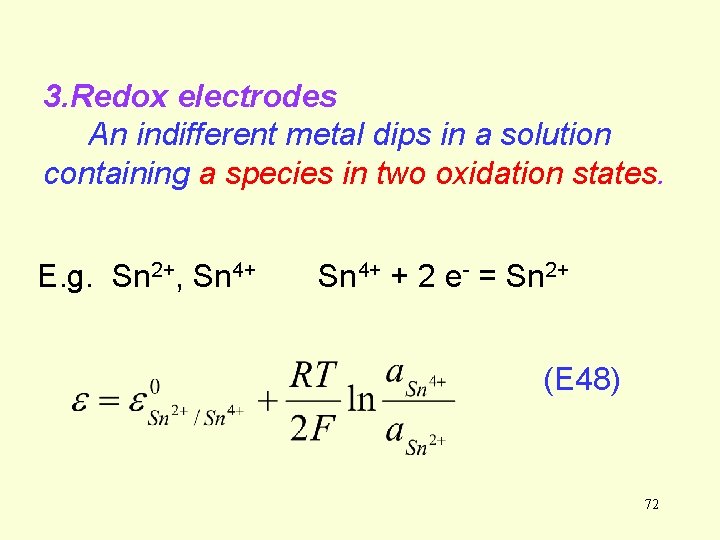 3. Redox electrodes An indifferent metal dips in a solution containing a species in 3. Redox electrodes An indifferent metal dips in a solution containing a species in
