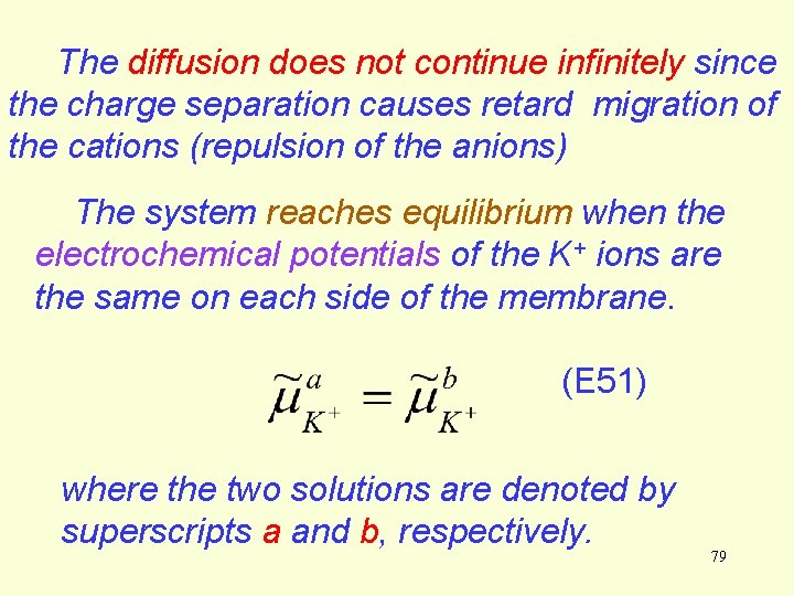 The diffusion does not continue infinitely since the charge separation causes retard migration of The diffusion does not continue infinitely since the charge separation causes retard migration of
