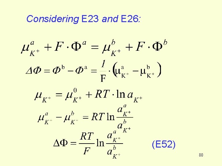 Considering E 23 and E 26: (E 52) 80 Considering E 23 and E 26: (E 52) 80