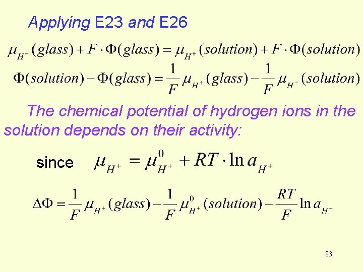 Applying E 23 and E 26 The chemical potential of hydrogen ions in the Applying E 23 and E 26 The chemical potential of hydrogen ions in the