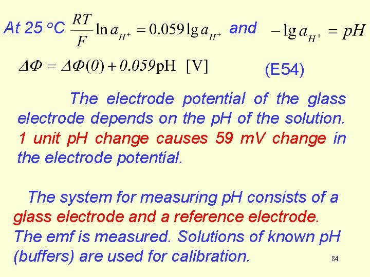 At 25 o. C and (E 54) The electrode potential of the glass electrode At 25 o. C and (E 54) The electrode potential of the glass electrode
