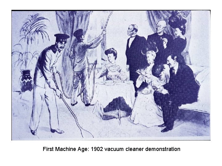 First Machine Age: 1902 vacuum cleaner demonstration 