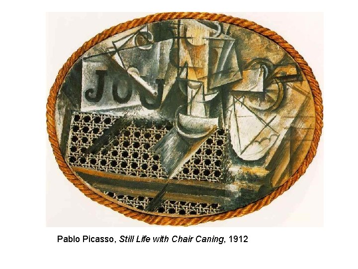 Pablo Picasso, Still Life with Chair Caning, 1912 