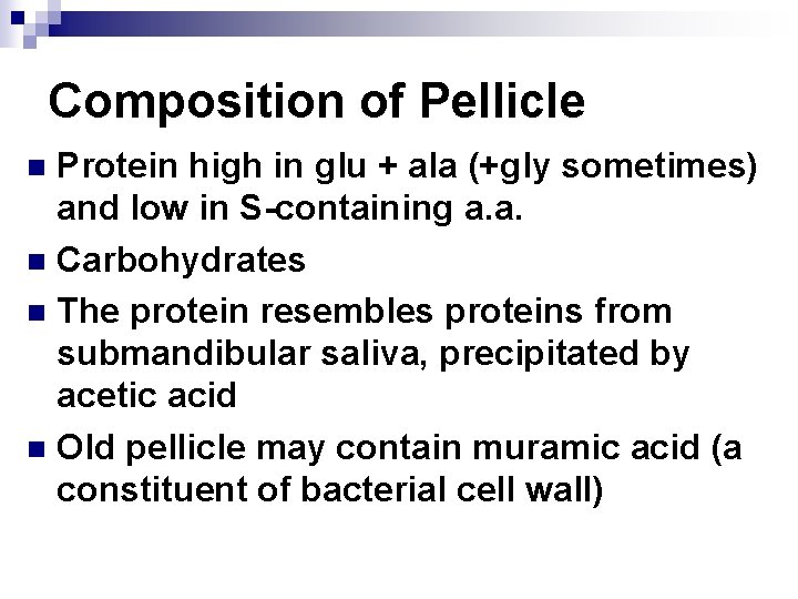 Composition of Pellicle Protein high in glu + ala (+gly sometimes) and low in