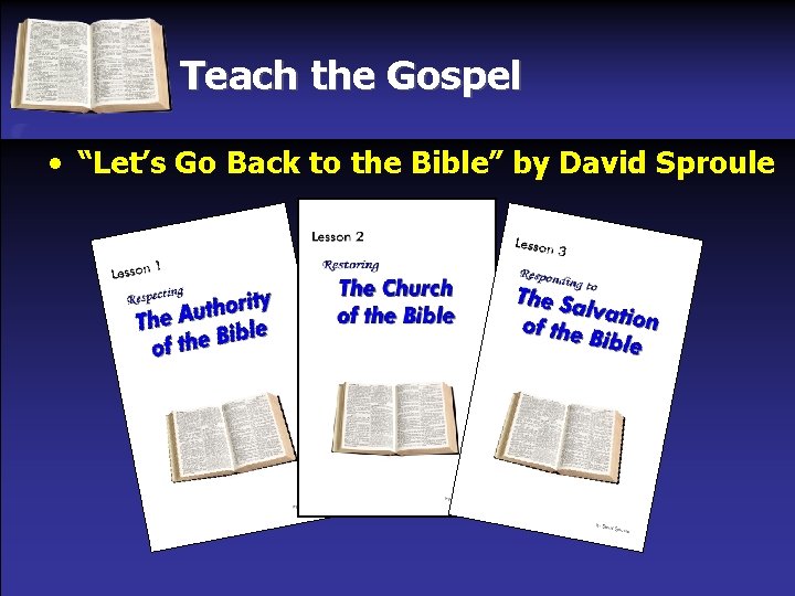 Teach the Gospel • “Let’s Go Back to the Bible” by David Sproule 