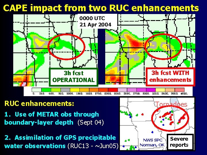 CAPE impact from two RUC enhancements 0000 UTC 21 Apr 2004 3 h fcst