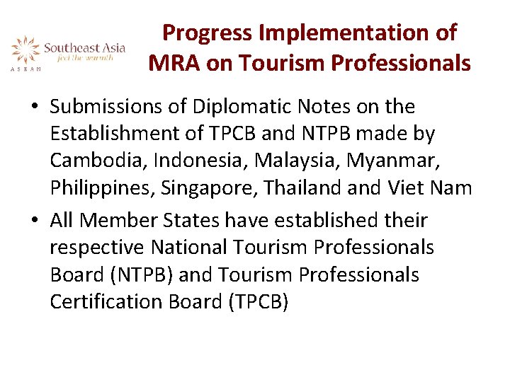 Progress Implementation of MRA on Tourism Professionals • Submissions of Diplomatic Notes on the