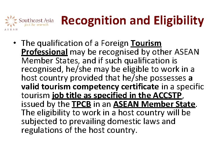 Recognition and Eligibility • The qualification of a Foreign Tourism Professional may be recognised