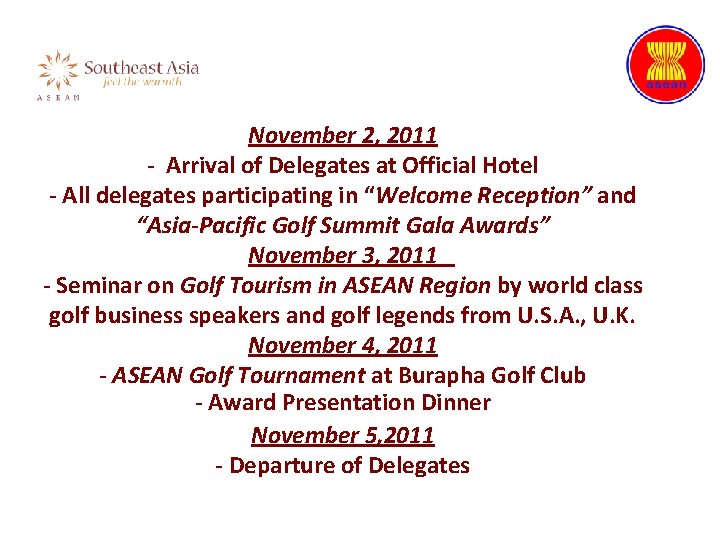 November 2, 2011 - Arrival of Delegates at Official Hotel - All delegates participating