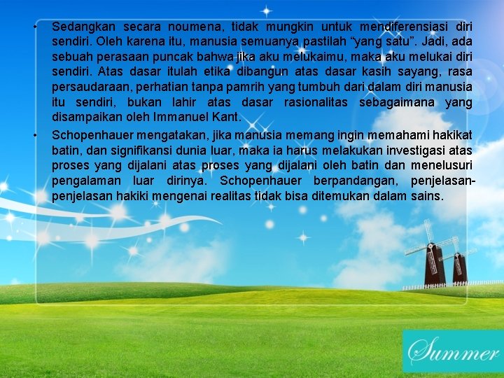  • • Sedangkan secara noumena, tidak mungkin untuk mendiferensiasi diri sendiri. Oleh karena