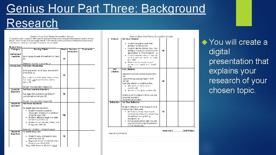 Genius Hour Part Three: Background Research You will create a digital presentation that explains Genius Hour Part Three: Background Research You will create a digital presentation that explains