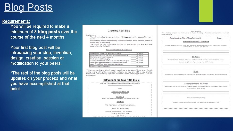 Blog Posts Requirements: You will be required to make a minimum of 8 blog Blog Posts Requirements: You will be required to make a minimum of 8 blog