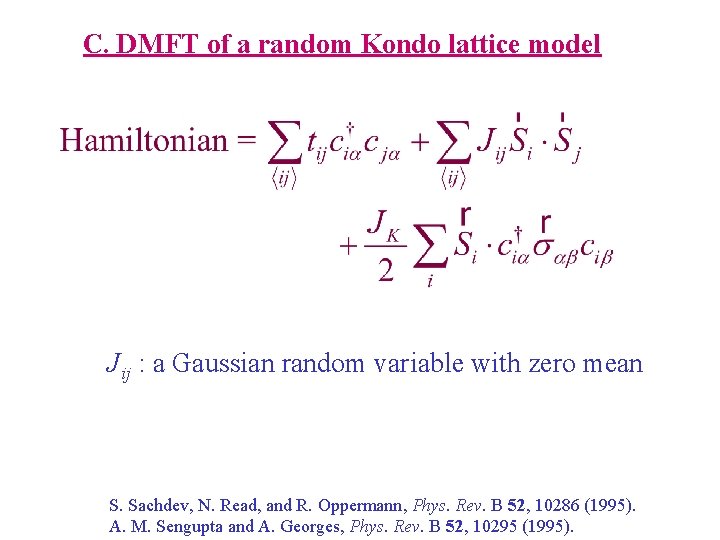 C. DMFT of a random Kondo lattice model Jij : a Gaussian random variable