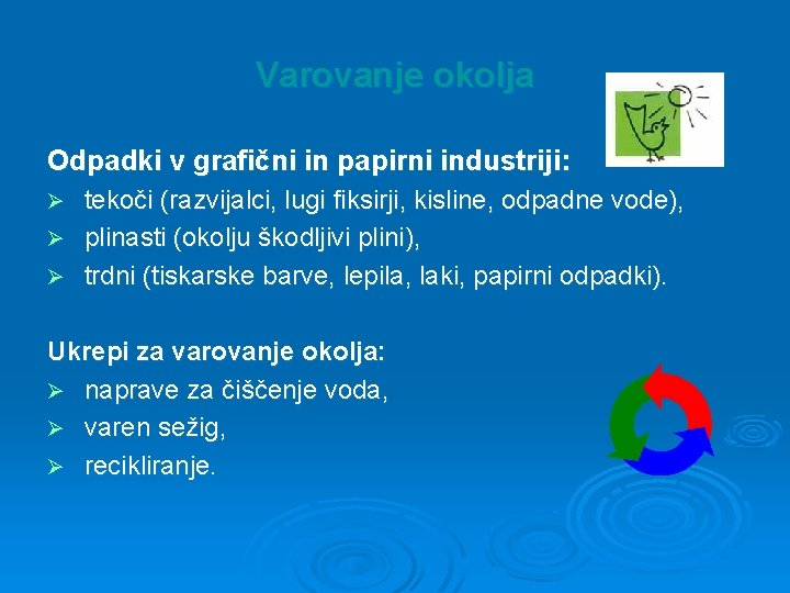 Varovanje okolja Odpadki v grafični in papirni industriji: tekoči (razvijalci, lugi fiksirji, kisline, odpadne